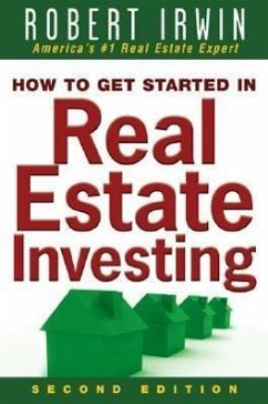 How to Get Started in Real Estate Investing - Irwin, Robert