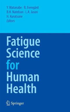 Fatigue Science for Human Health - Watanabe, Yasuyoshi / Evengard, Brigitta / Kuratsune, Hirohiko / Natelson, Benjamin (eds.)