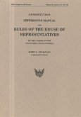 Constitution, Jefferson's Manual, and Rules of the House of Representatives, One Hundred Tenth Congress