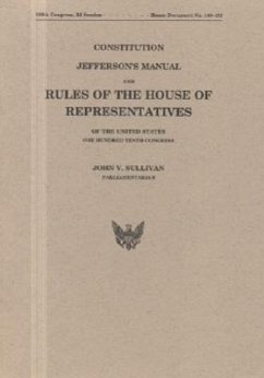 Constitution, Jefferson's Manual, and Rules of the House of Representatives, One Hundred Tenth Congress