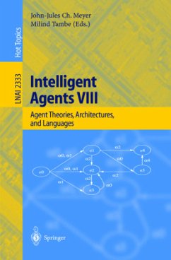 Intelligent Agents VIII - Meyer, John-Jules C. / Tambe, Milind (eds.)