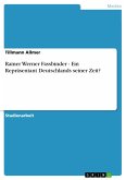 Rainer Werner Fassbinder - Ein Repräsentant Deutschlands seiner Zeit?