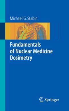 Fundamentals of Nuclear Medicine Dosimetry - Stabin, Michael G.