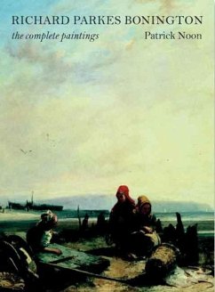 Richard Parkes Bonington: The Complete Paintings - Noon, Patrick