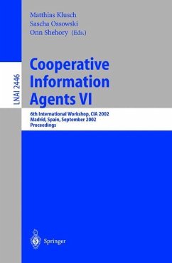 Cooperative Information Agents VI - Klusch, Matthias / Ossowski, Sascha / Shehory, Onn (eds.)