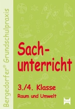 Sachunterricht, 3./4. Klasse, Raum und Umwelt - Kohrs, Karl-Walter;Weyers, Joachim;Dechant, Mona