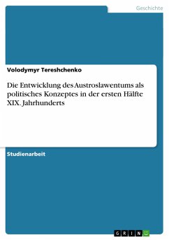 Die Entwicklung des Austroslawentums als politisches Konzeptes in der ersten Hälfte XIX. Jahrhunderts - Tereshchenko, Volodymyr