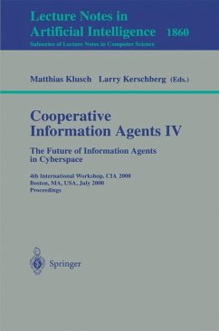 Cooperative Information Agents IV - The Future of Information Agents in Cyberspace - Klusch, Matthias / Kerschberg, Larry (eds.)
