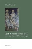 Der schwarze Tod in Tirol und seine Auswirkungen