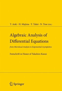 Algebraic Analysis of Differential Equations - Aoki, Takashi / Takei, Yoshitsugu / Tose, Nobuyuki / Majima, Hideyuki (eds.)