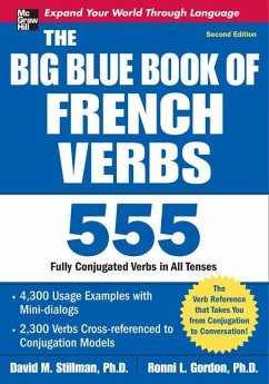 The Big Blue Book of French Verbs, Second Edition - Stillman, David; Gordon, Ronni
