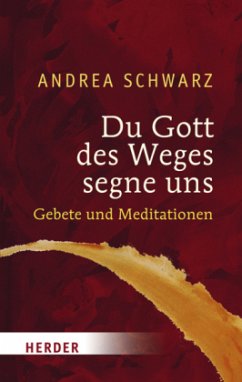 Du Gott des Weges segne uns - Schwarz, Andrea