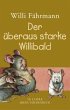Der überaus starke Willibald - Bild 1