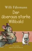 Der überaus starke Willibald