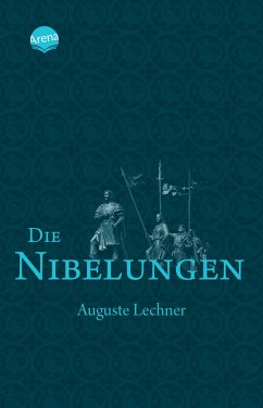 Die Nibelungen - Lechner, Auguste