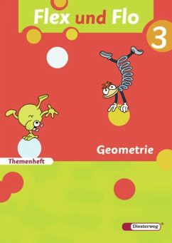 Flex und Flo 3. Themenheft Geometrie - Arndt, Jana;Brall, Claudia;Breiter, Rolf