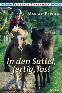In den Sattel, fertig, los! / Reiterhof Birkenhain Bd.1 - Berger, Margot