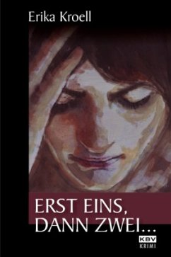 Erst eins, dann zwei . . . - Kroell, Erika