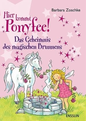 Hier kommt Ponyfee! - Das Geheimnis des magischen Brunnens Hier kommt Ponyfee! - Das Geheimnis des magischen Brunnens