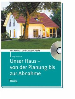 Unser Haus - von der Planung bis zur Abnahme, m. CD-ROM - Stroisch, Jörg