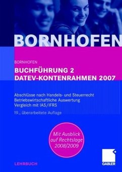 Buchführung 2 DATEV-Kontenrahmen 2007 - Bornhofen, Manfred / Bornhofen, Martin C. / Bütehorn, Markus / Meyer, Lothar / Gocksch, Sebastian