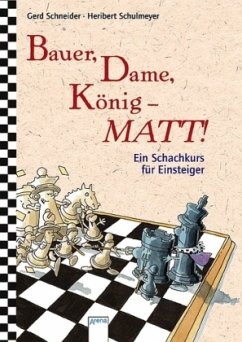 Bauer, Dame, König - MATT! - Schneider, Gerd