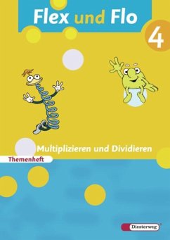 Flex und Flo 4. Themenheft Multiplizieren und Dividieren - Arndt, Jana;Brall, Claudia;Breiter, Rolf