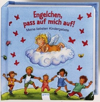 Engelchen, pass auf mich auf! Engelchen, pass auf mich auf!
