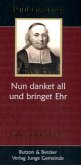 Paul Gerhardt - Nun danket all und bringet Ehr