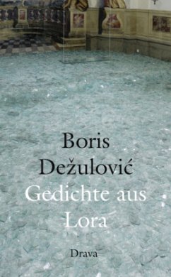 Gedichte aus Lora - Dezulovic, Boris