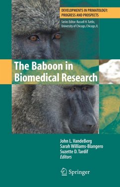 The Baboon in Biomedical Research - VandeBerg, John L. / Williams-Blangero, Sarah / Tardif, Suzette D. (ed.)