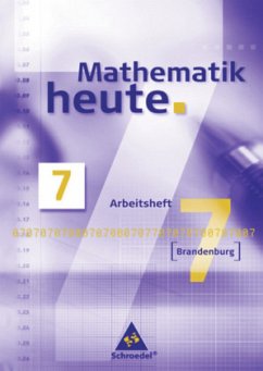 7. Schuljahr, Arbeitsheft / Mathematik heute, Gesamt- und Oberschule Brandenburg