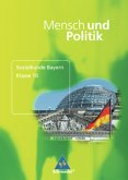 Mensch und Politik SII - Ausgabe 2008 für Bayern / Mensch und Politik, Sozialkunde Bayern
