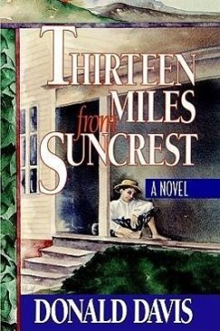 Thirteen Miles from Suncrest - Davis, Donald