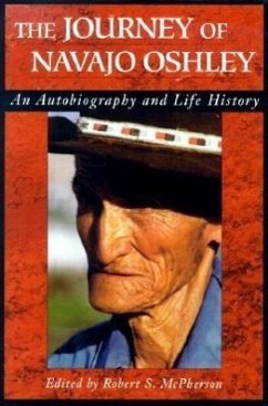 The Journey of Navajo Oshley: An Autobiography and Life History - Oshley, Navajo