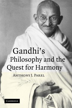 Gandhi's Philosophy and the Quest for Harmony - Parel, Anthony J.