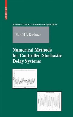 Numerical Methods for Controlled Stochastic Delay Systems - Kushner, Harold