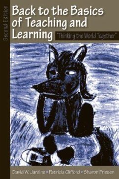 Back to the Basics of Teaching and Learning - Jardine, David W