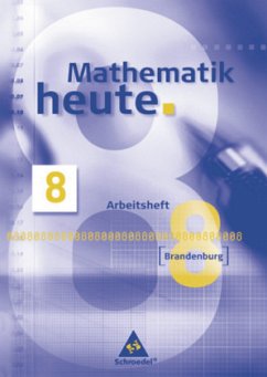 8. Schuljahr, Arbeitsheft / Mathematik heute, Gesamt- und Oberschule Brandenburg