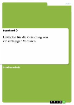 Leitfaden für die Gründung von einschlägigen Vereinen - Öl, Bernhard