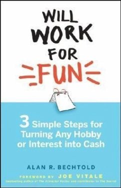 Will Work for Fun - Bechtold, Alan R