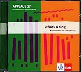 Applaus: 27., Whack & sing : Boomwhackers zur Liedbegleitung ; für den Unterricht an allgemeinbildenden Schulen / Frank Venske Applaus: 27., Whack & sing : Boomwhackers zur Liedbegleitung ; für den Unterricht an allgemeinbildenden Schulen / Frank Venske