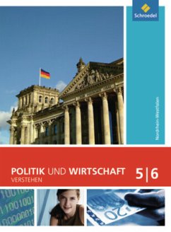 Politik und Wirtschaft verstehen / Politik und Wirtschaft verstehen - Ausgabe 2008 / Politik und Wirtschaft verstehen, Ausgabe Gymnasium Nordrhein-Westfalen
