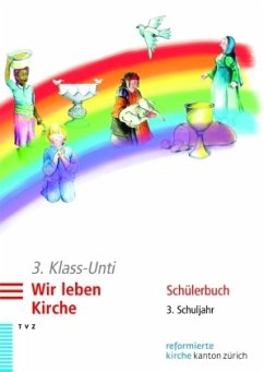 3. Klass-Unti. Wir leben Kirche - Bosshardt, Jürg