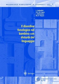 Il disordine fonologico nel bambino con disturbi del linguaggio - Sabbadini, Letizia;De Cagno, Anna G.;Michelazzo, Letizia