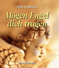 Mögen Engel dich tragen - Leibrock, Felix