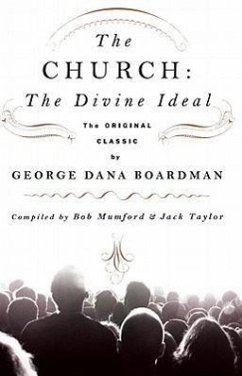 The Church: The Divine Ideal - Boardman, George Dana