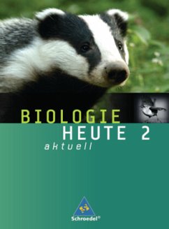 Biologie heute aktuell - Ausgabe 2007 für Realschulen in Niedersachsen / Biologie heute aktuell, Realschule in Niedersachsen Bd.2