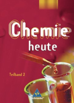 Chemie heute SI / Chemie heute SI - Ausgabe 2007 für Niedersachsen / Chemie heute, Sekundarbereich I, Ausgabe Niedersachsen, Neubearbeitung Tl.-Bd.2