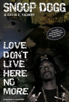 Love Don't Live Here No More - Snoop Dogg; Talbert, David E.